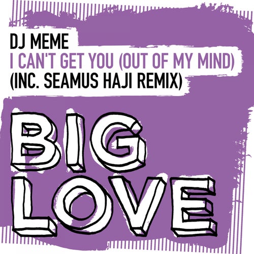 DJ Meme - I Can't Get You (Out Of My Mind) [BL125D2]